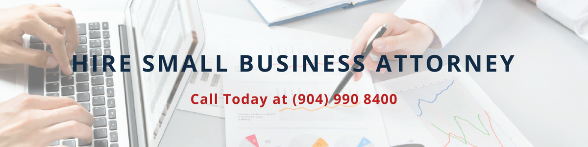 HIRE SMALL BUSINESS ATTORNEY JACKSONVILLE